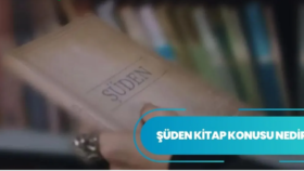 Şüden Kitap Konusu Nedir