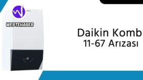 Daikin Kombi 11-67 Hata Kodu Nedir